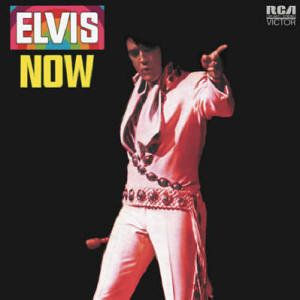 Elvis Now (February 20, 1972)